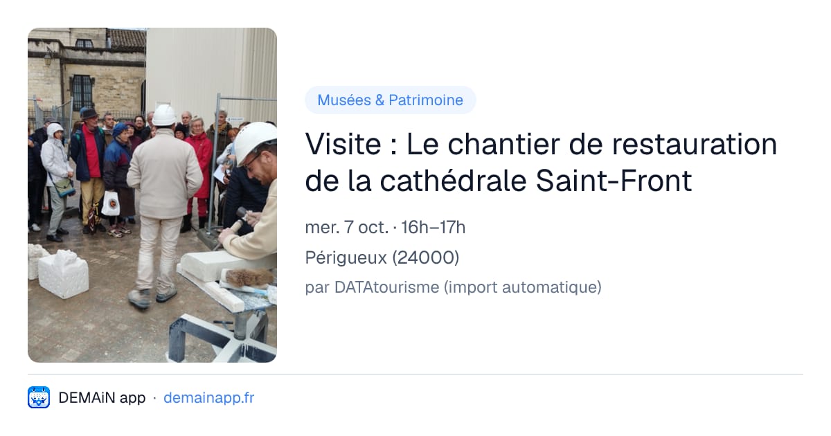 Visite : Le chantier de restauration de la cathédrale Saint-Front — Périgueux