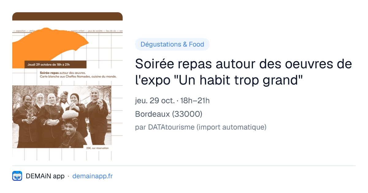 Soirée repas autour des oeuvres de l'expo "Un habit trop grand" — Bordeaux