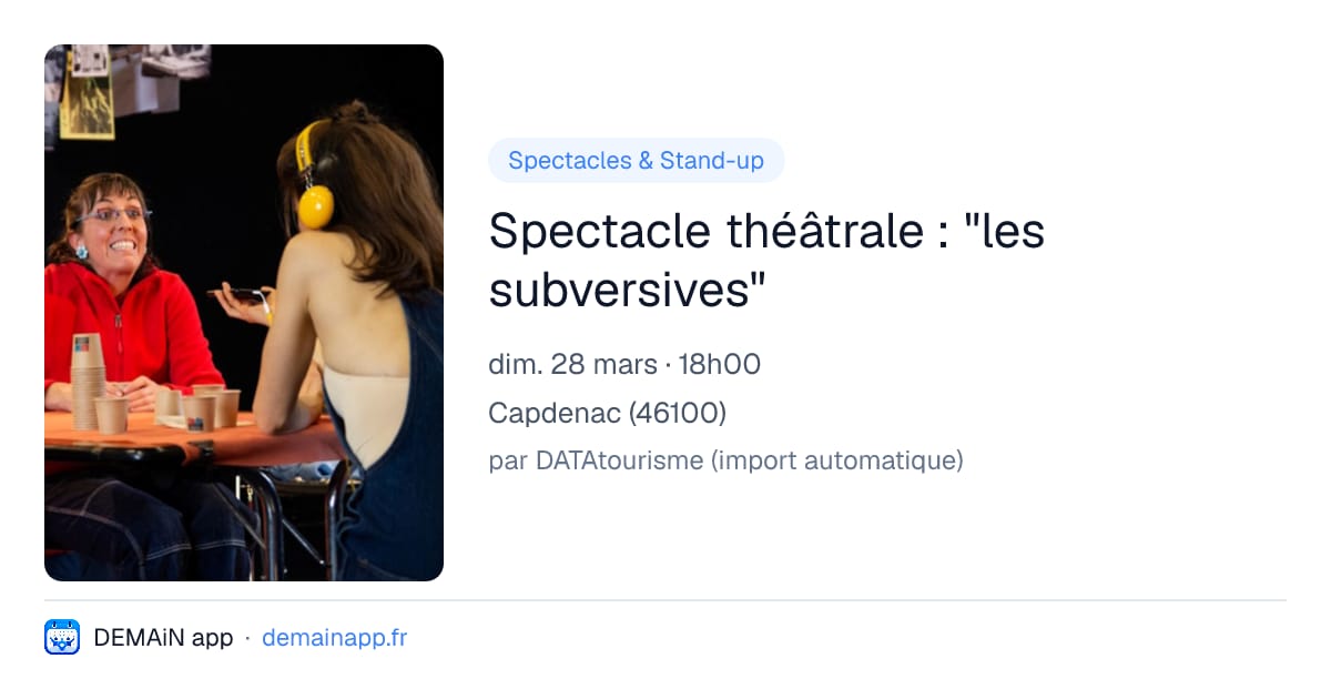 Spectacle théâtrale : "les subversives" — Capdenac