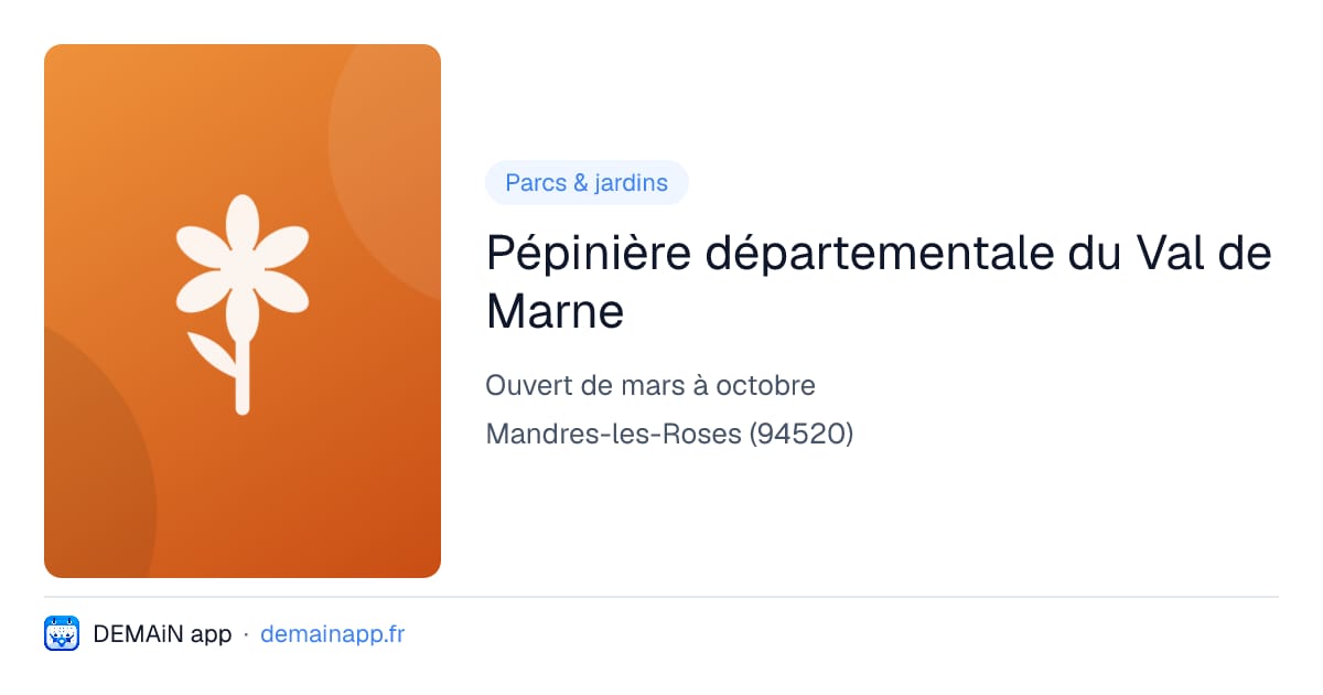 Pépinière départementale du Val de Marne — Mandres-les-Roses