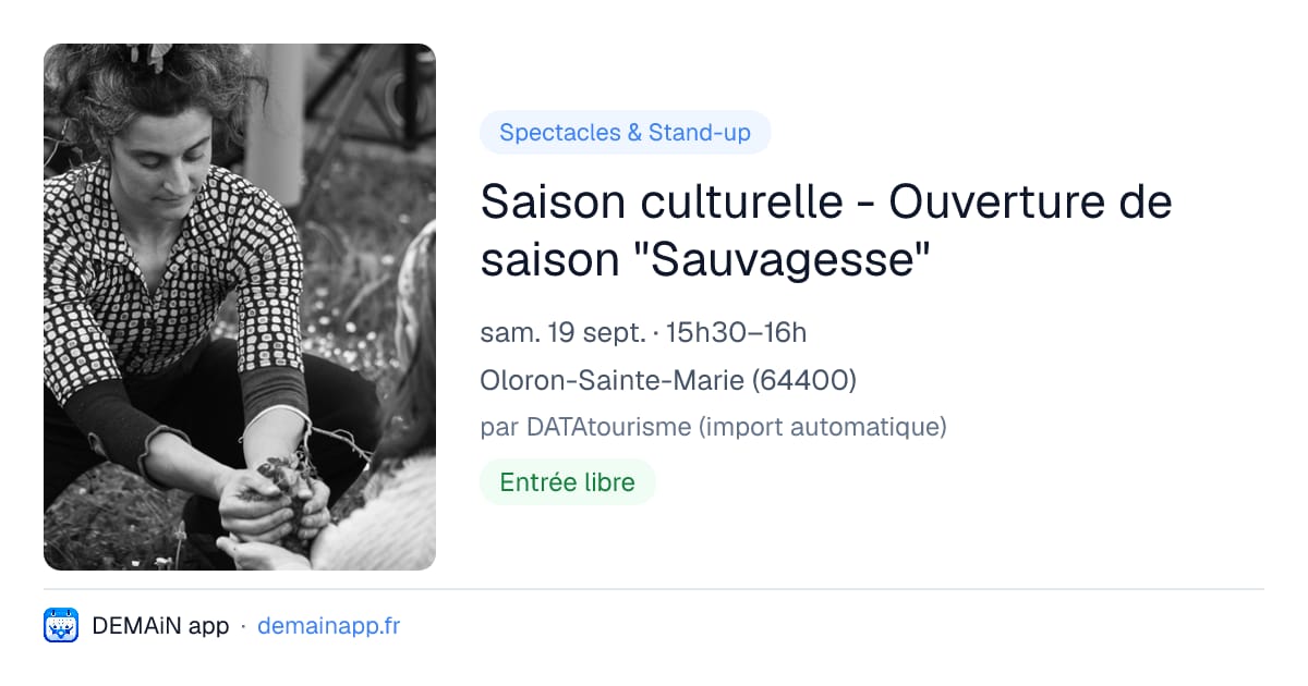 Saison culturelle - Ouverture de saison "Sauvagesse" — Oloron-Sainte-Marie