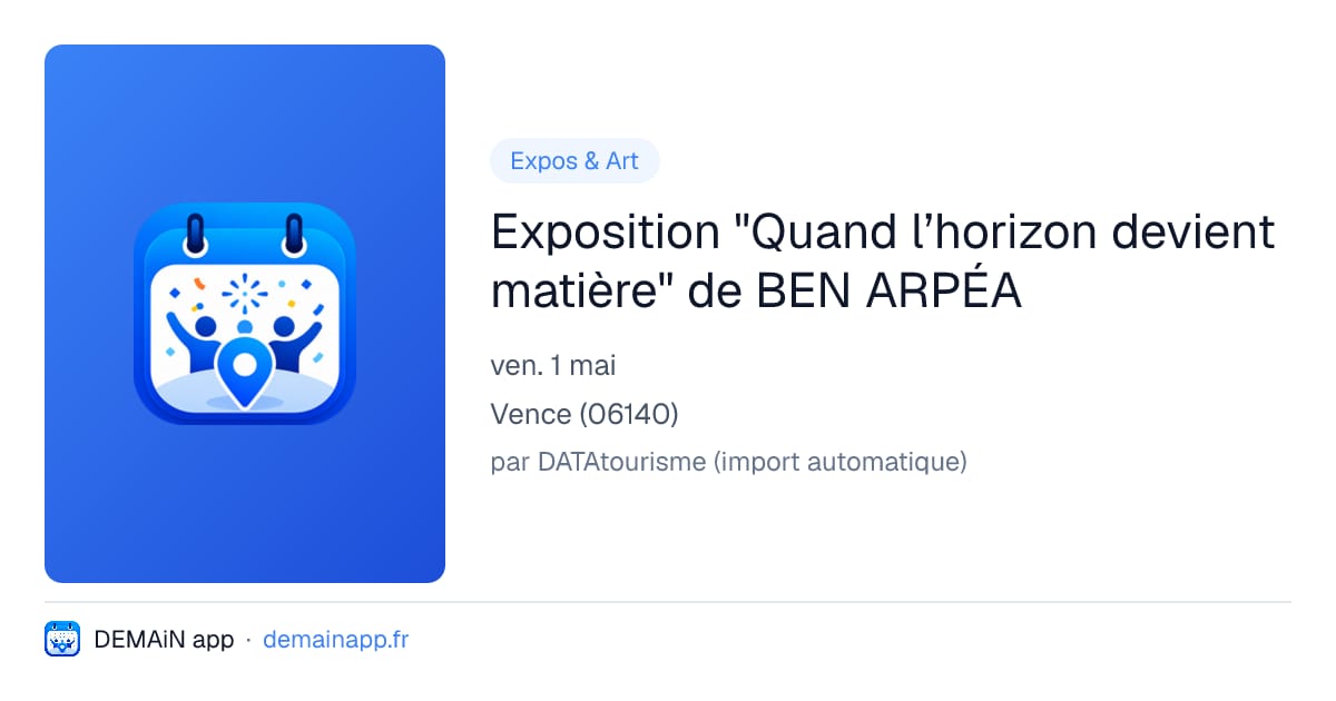 Exposition "Quand l’horizon devient matière" de BEN ARPÉA — Vence