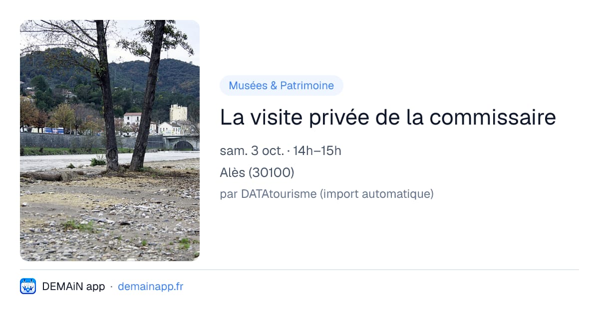 La visite privée de la commissaire — Alès