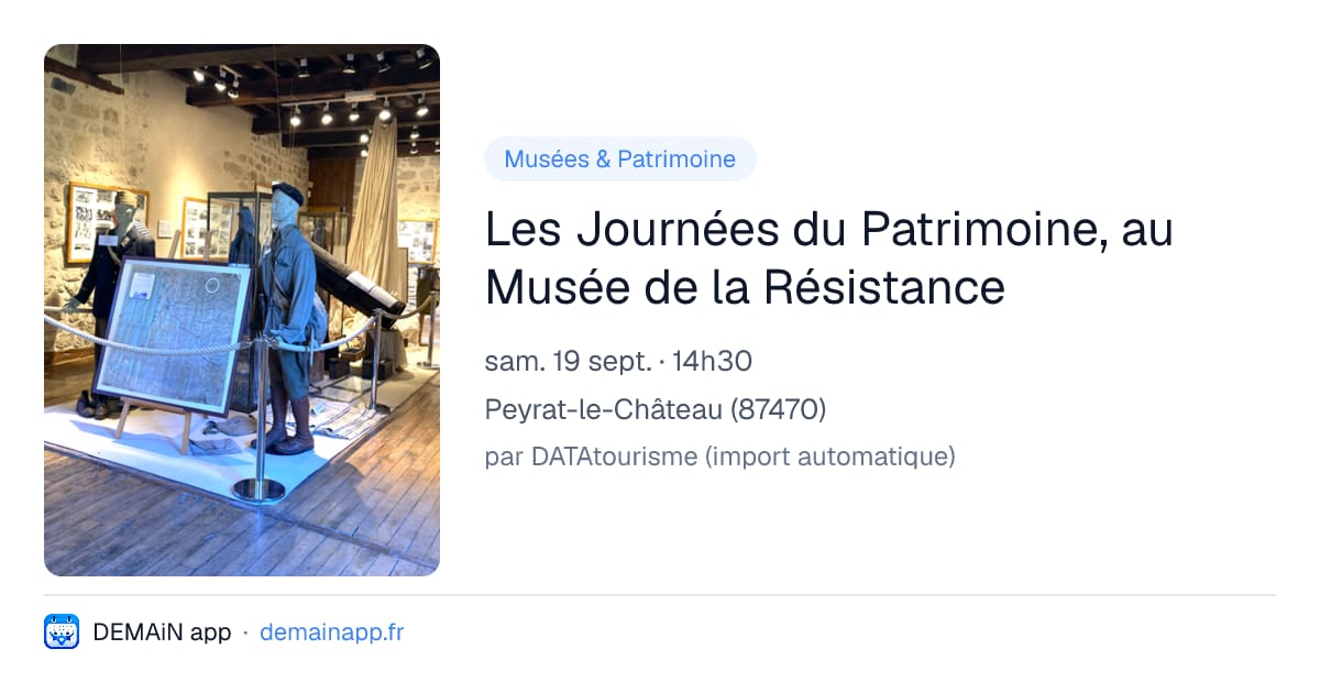 Les Journées du Patrimoine, au Musée de la Résistance — Peyrat-le-Château