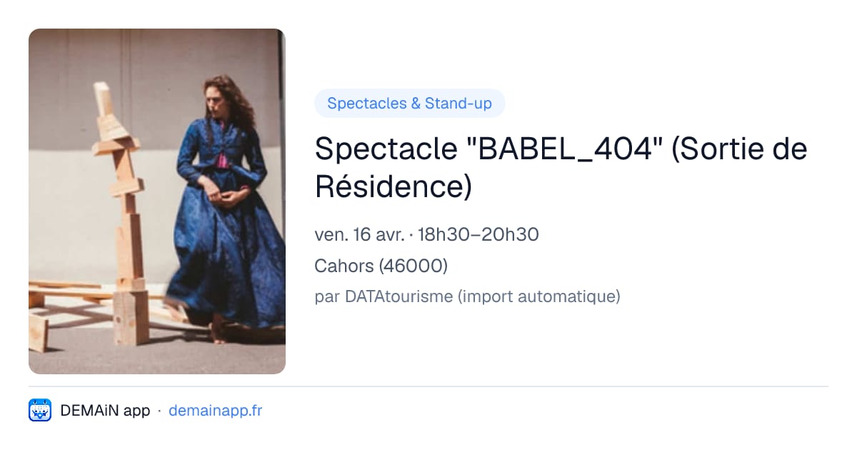 Spectacle "BABEL_404" (Sortie de Résidence) — Cahors