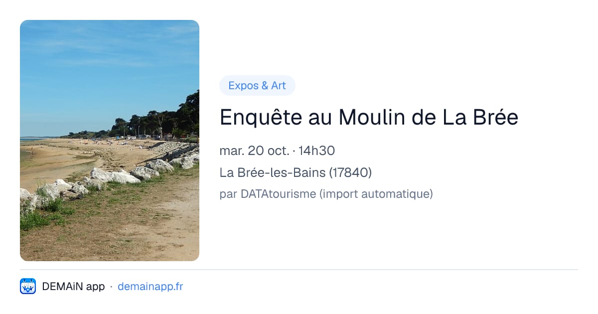 Enquête au Moulin de La Brée — La Brée-les-Bains