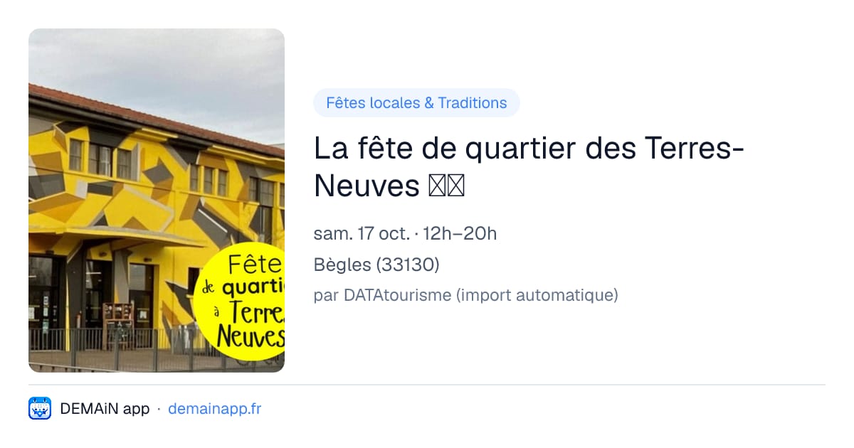 La fête de quartier des Terres-Neuves 🎉🥳 — Bègles