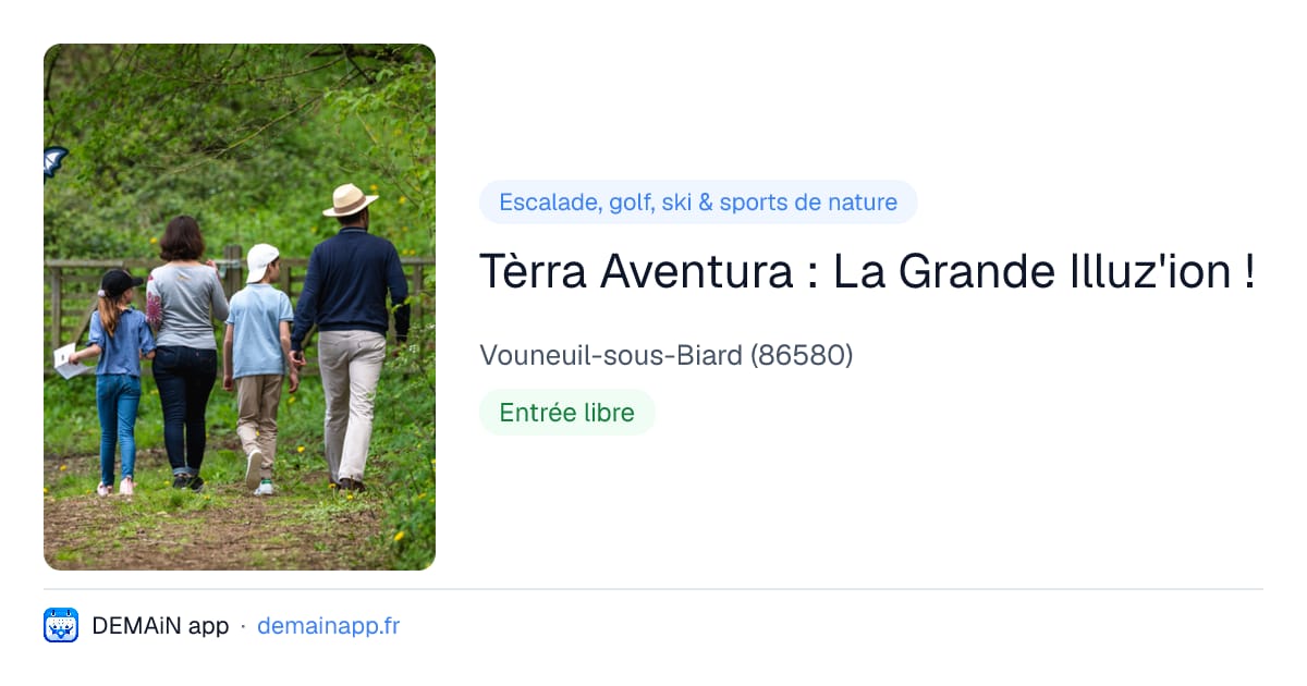 Tèrra Aventura : La Grande Illuz'ion ! — Vouneuil-sous-Biard