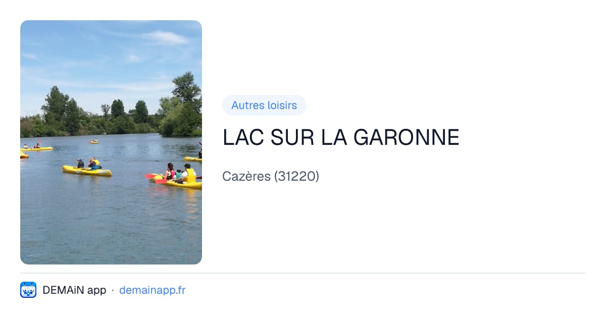 LAC SUR LA GARONNE — Cazères