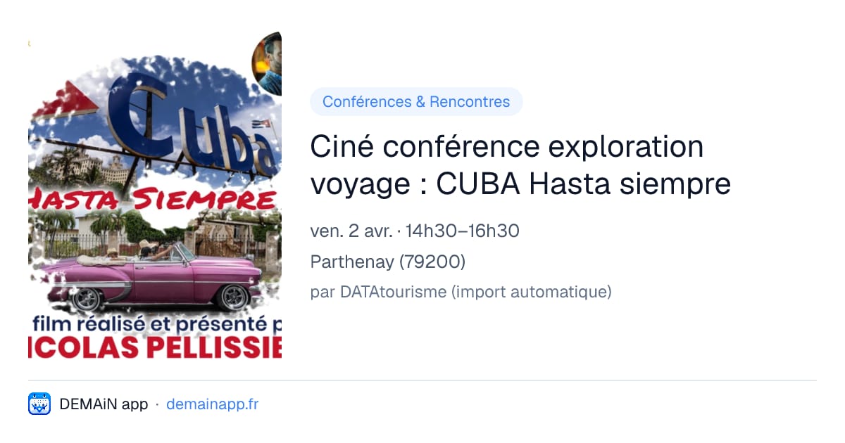 Ciné conférence exploration voyage : CUBA Hasta siempre — Parthenay
