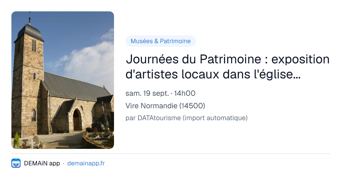 Journées du Patrimoine : exposition d'artistes locaux dans l'église Saint Martin à Roullours — Vire Normandie
