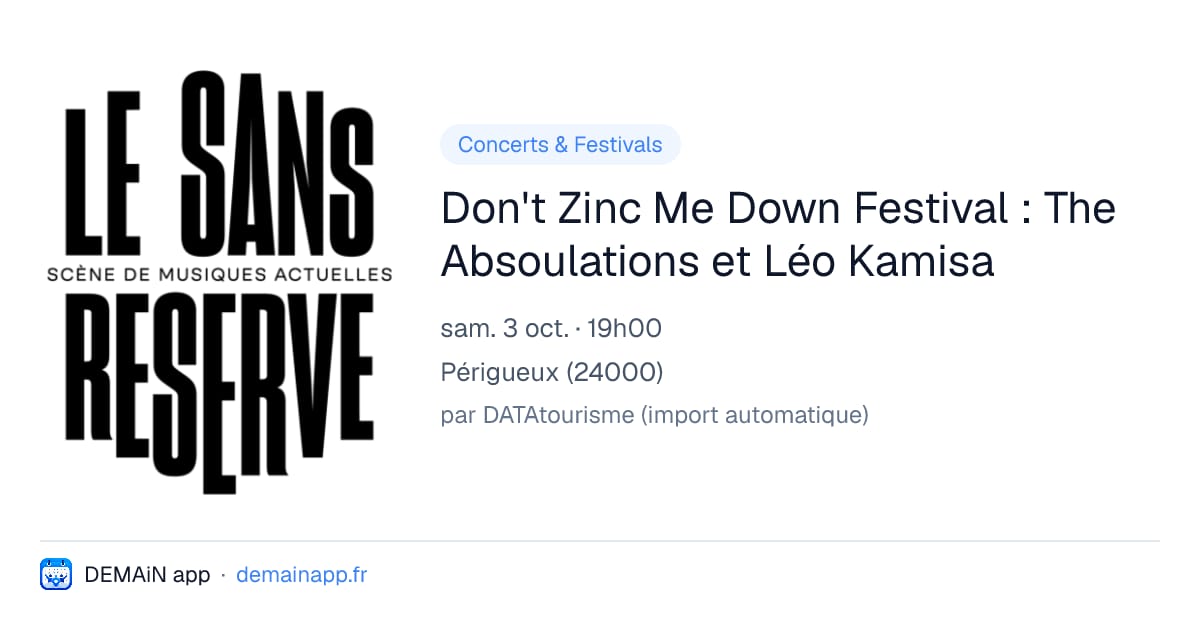 Don't Zinc Me Down Festival : The Absoulations et Léo Kamisa — Périgueux
