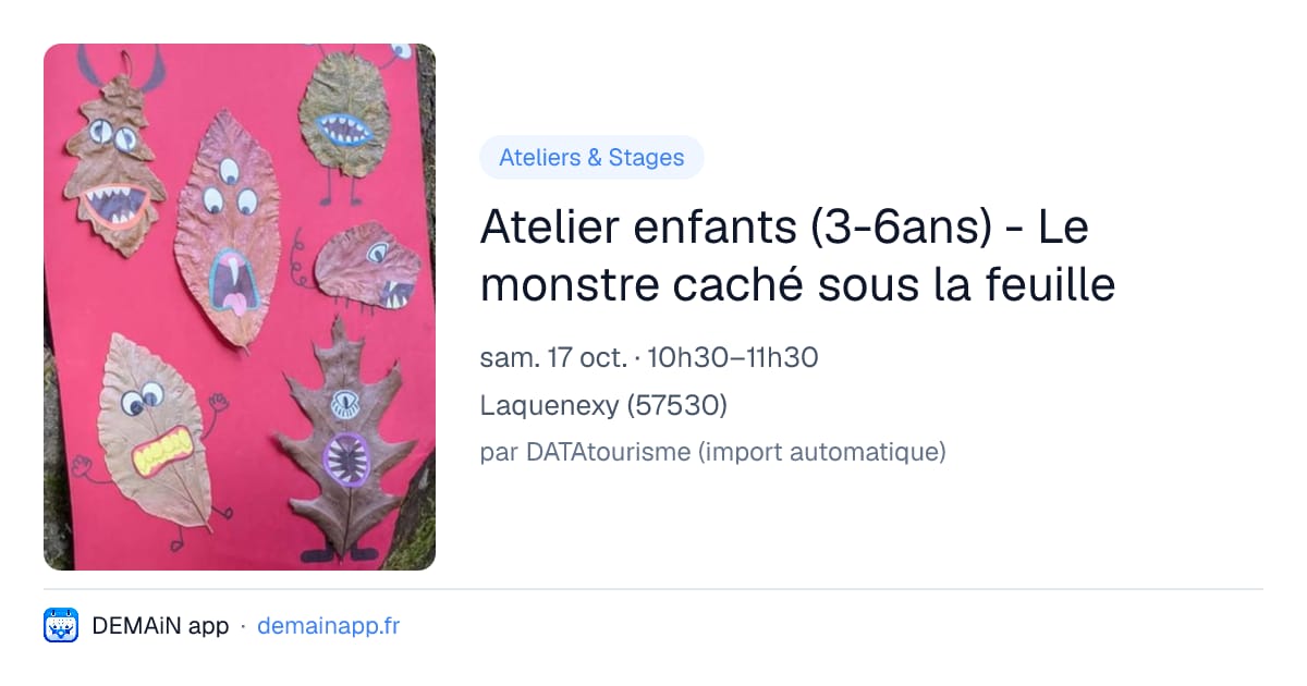 Atelier enfants (3-6ans) - Le monstre caché sous la feuille — Laquenexy