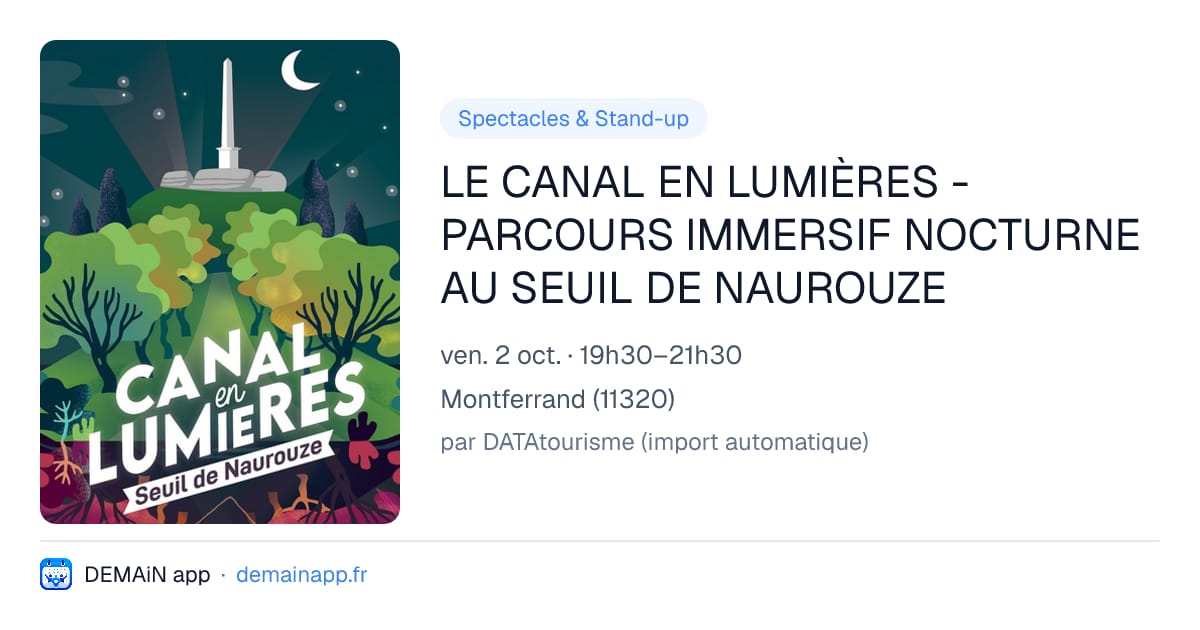 LE CANAL EN LUMIÈRES - PARCOURS IMMERSIF NOCTURNE AU SEUIL DE NAUROUZE — Montferrand
