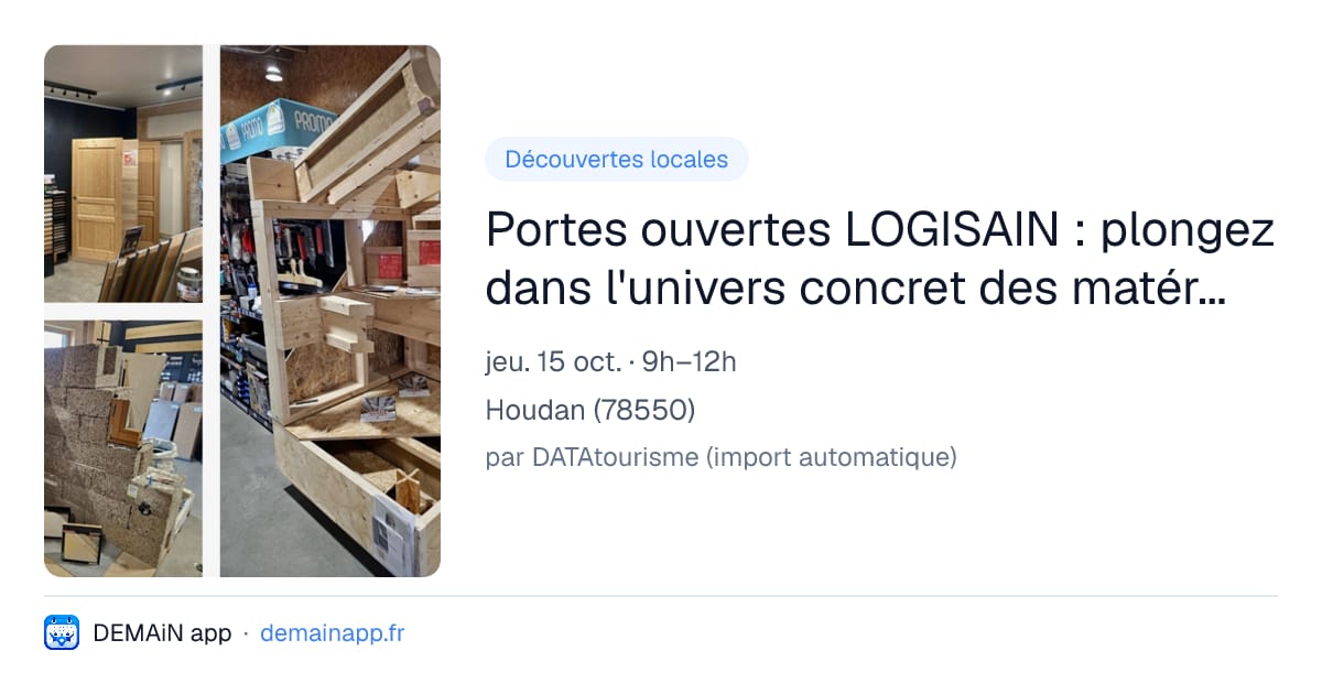 Portes ouvertes LOGISAIN : plongez dans l'univers concret des matériaux biosourcés - Habiter Bois / Toucher du Bois — Houdan