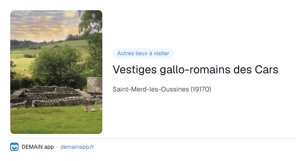 Vestiges gallo-romains des Cars — Saint-Merd-les-Oussines