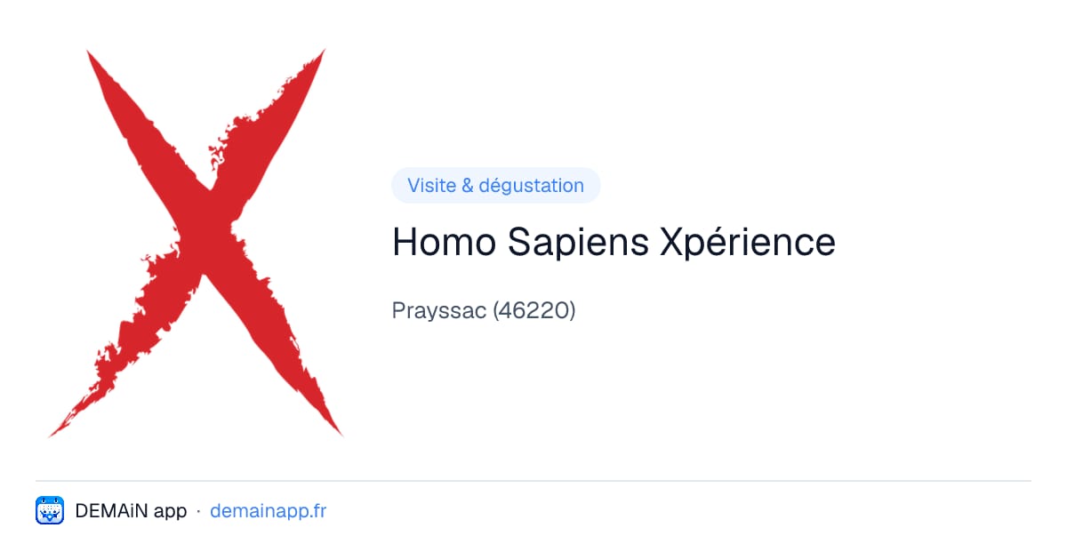 Homo Sapiens Xpérience — Prayssac