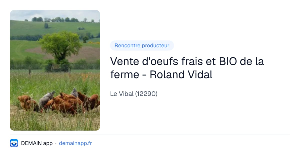 Vente d'oeufs frais et BIO de la ferme - Roland Vidal — Le Vibal