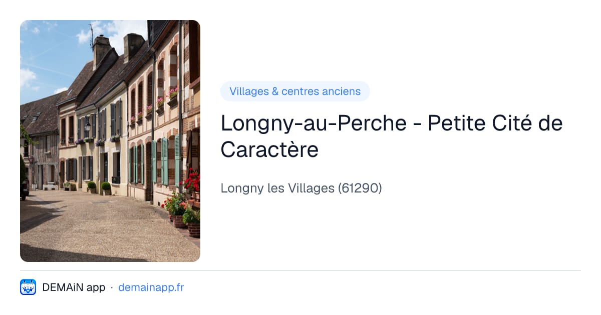 Longny-au-Perche - Petite Cité de Caractère — Longny les Villages