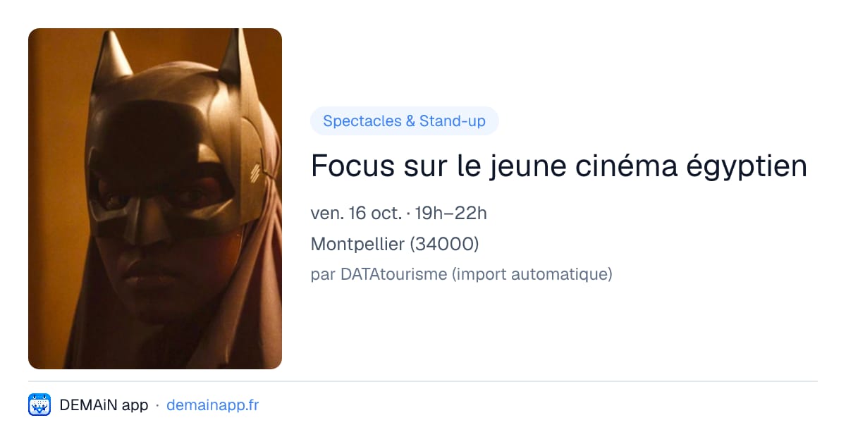 Focus sur le jeune cinéma égyptien — Montpellier