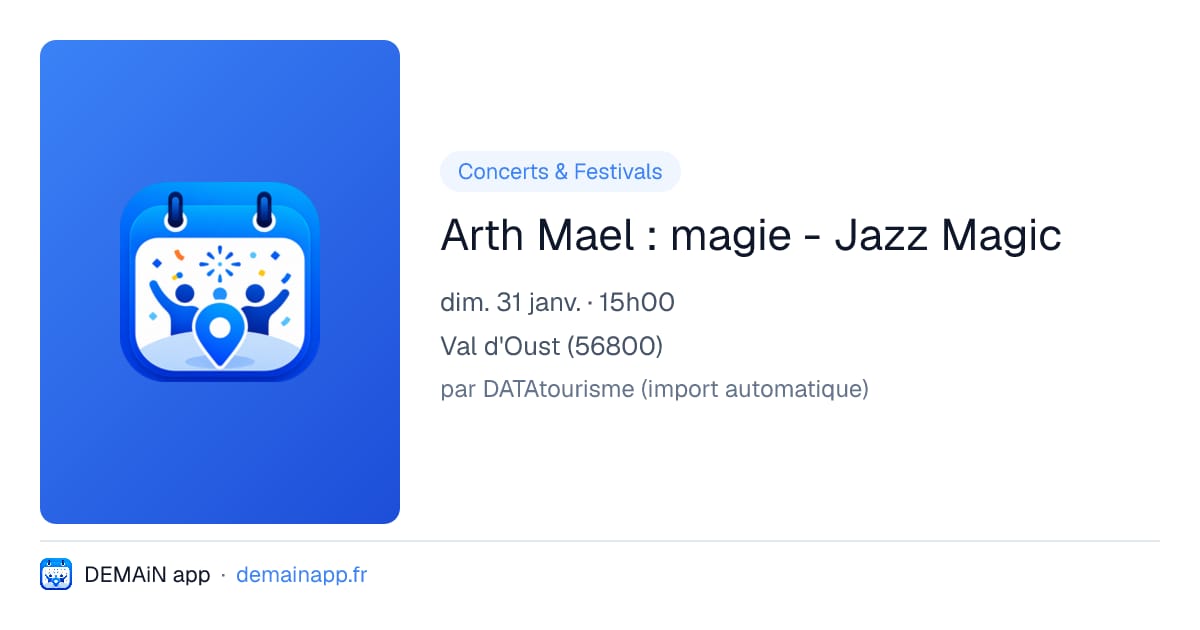 Arth Mael : magie - Jazz Magic — Val d'Oust