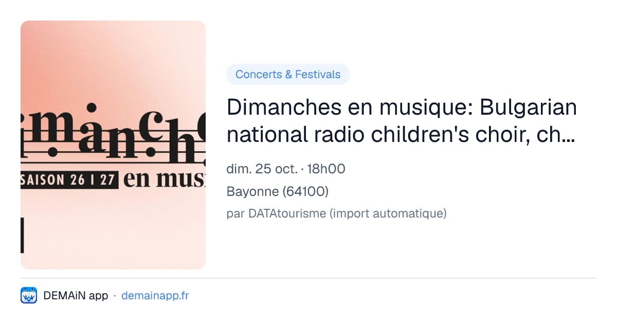 Dimanches en musique: Bulgarian national radio children's choir, choeur Bulgare — Bayonne