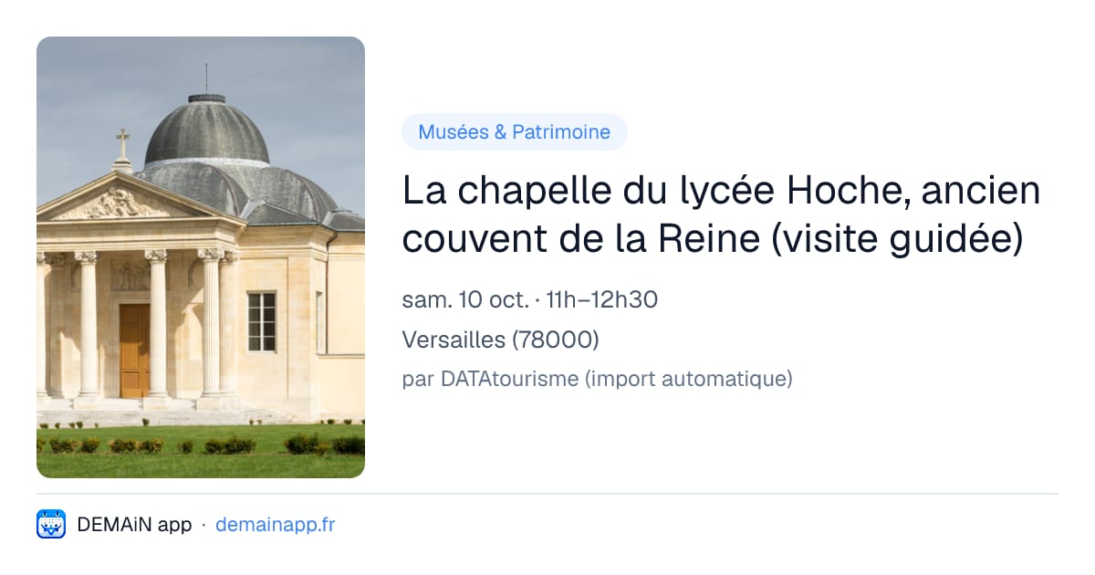La chapelle du lycée Hoche, ancien couvent de la Reine (visite guidée) — Versailles