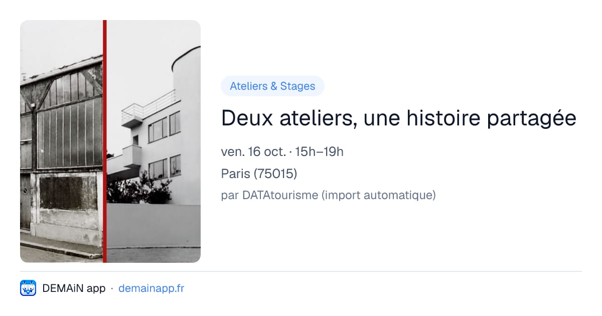Deux ateliers, une histoire partagée — Paris