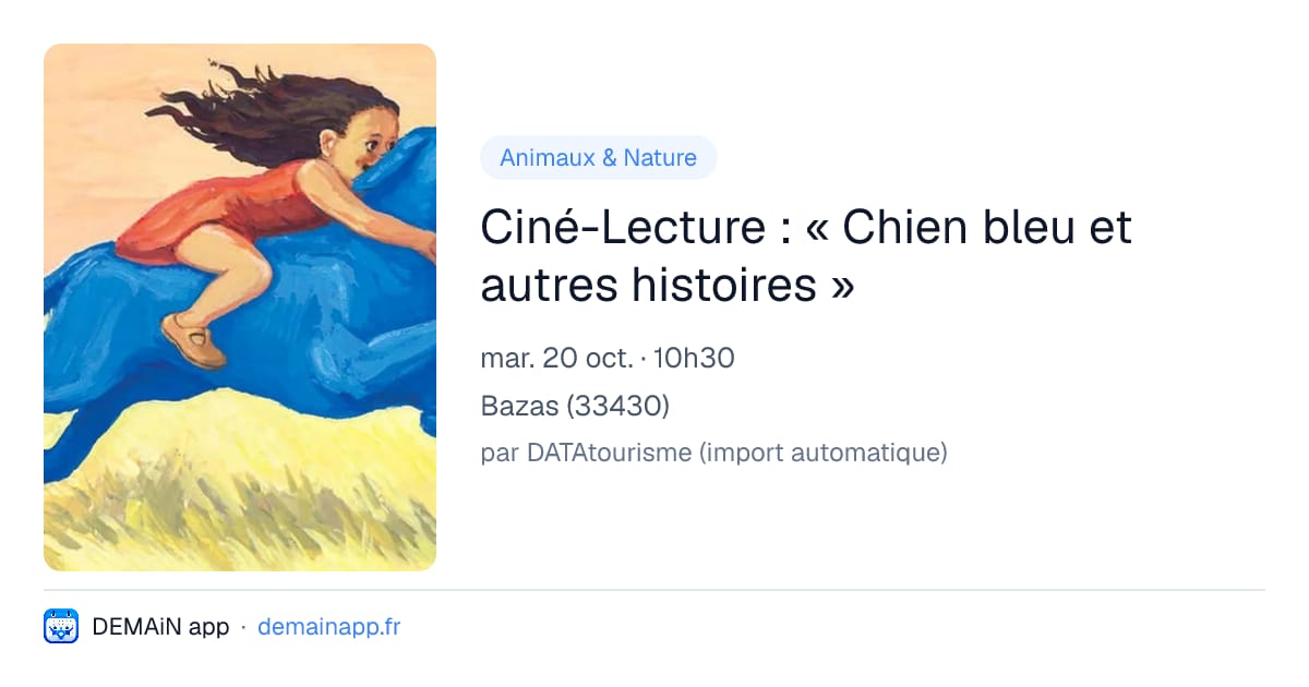 Ciné-Lecture : « Chien bleu et autres histoires » — Bazas