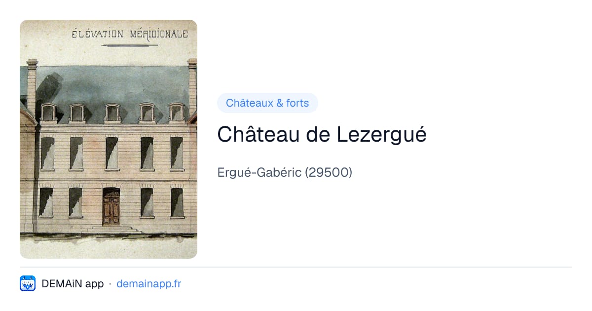 Château de Lezergué — Ergué-Gabéric