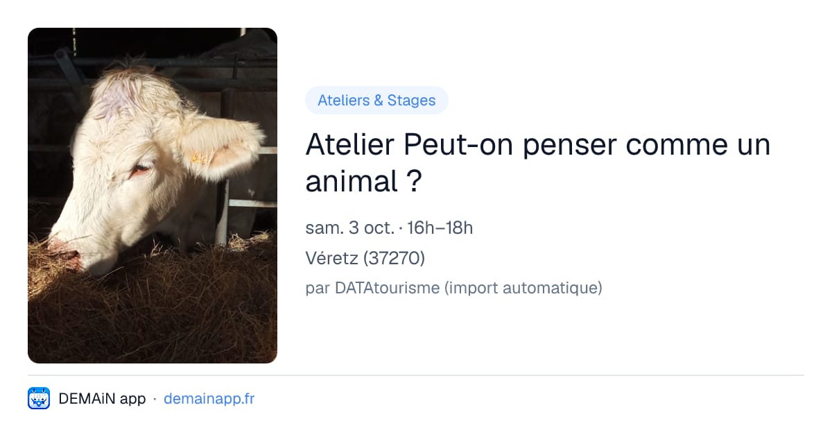 Atelier Peut-on penser comme un animal ? — Véretz