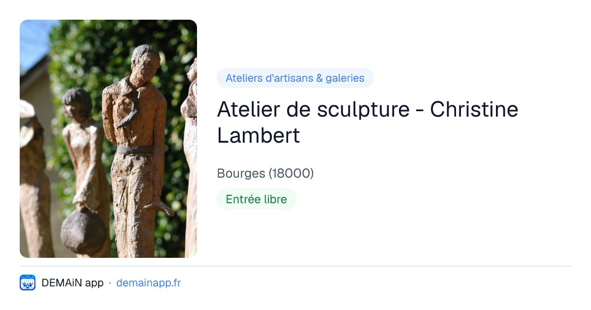 Atelier de sculpture - Christine Lambert — Bourges