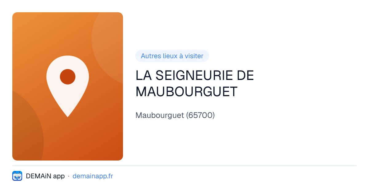 LA SEIGNEURIE DE MAUBOURGUET — Maubourguet