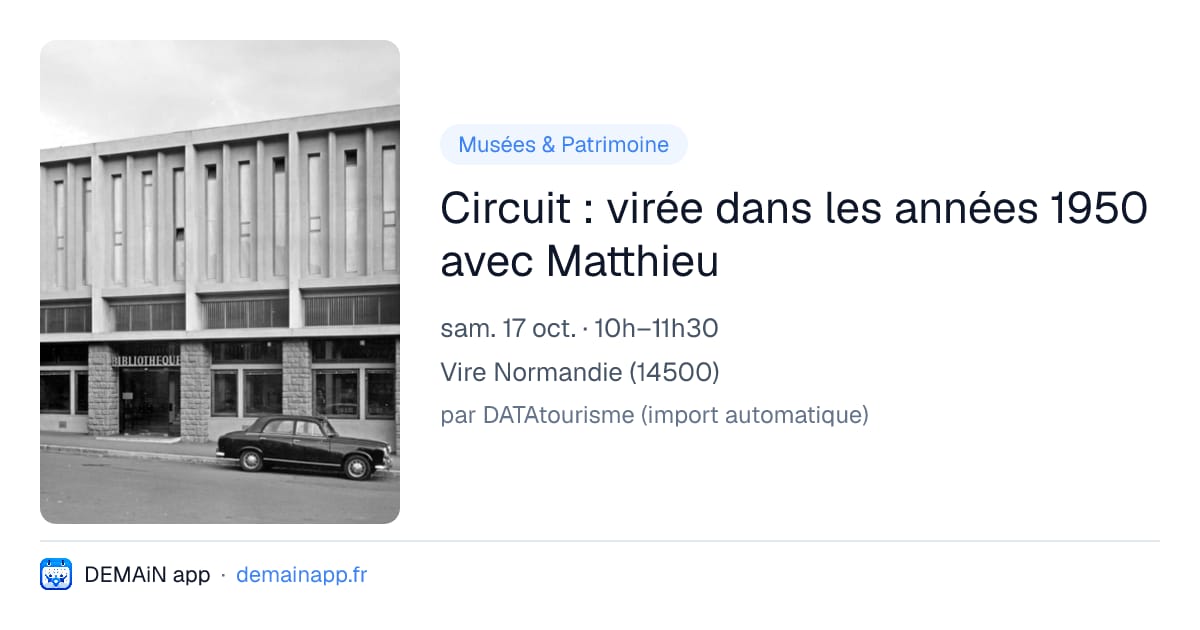 Circuit : virée dans les années 1950 avec Matthieu — Vire Normandie