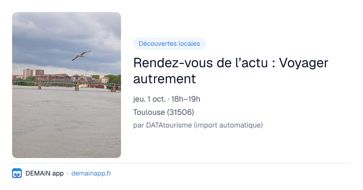 Rendez-vous de l’actu : Voyager autrement — Toulouse
