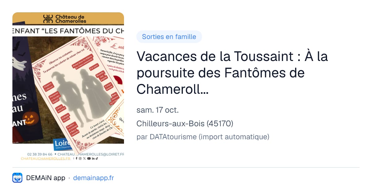 Vacances de la Toussaint : À la poursuite des Fantômes de Chamerolles ! — Chilleurs-aux-Bois