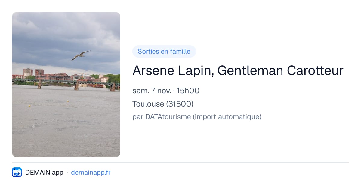 Arsene Lapin, Gentleman Carotteur — Toulouse
