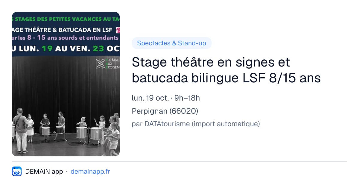 Stage théâtre en signes et batucada bilingue LSF 8/15 ans — Perpignan