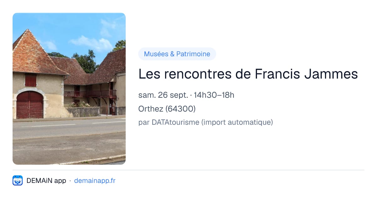 Les rencontres de Françis Jammes — Orthez