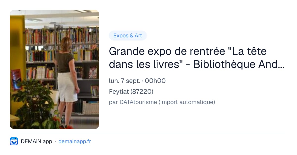Grande expo de rentrée "La tête dans les livres" - Bibliothèque Andre-Périgord - Feytiat — Feytiat