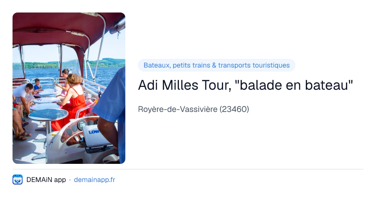 Adi Milles Tour, "balade en bateau" — Royère-de-Vassivière