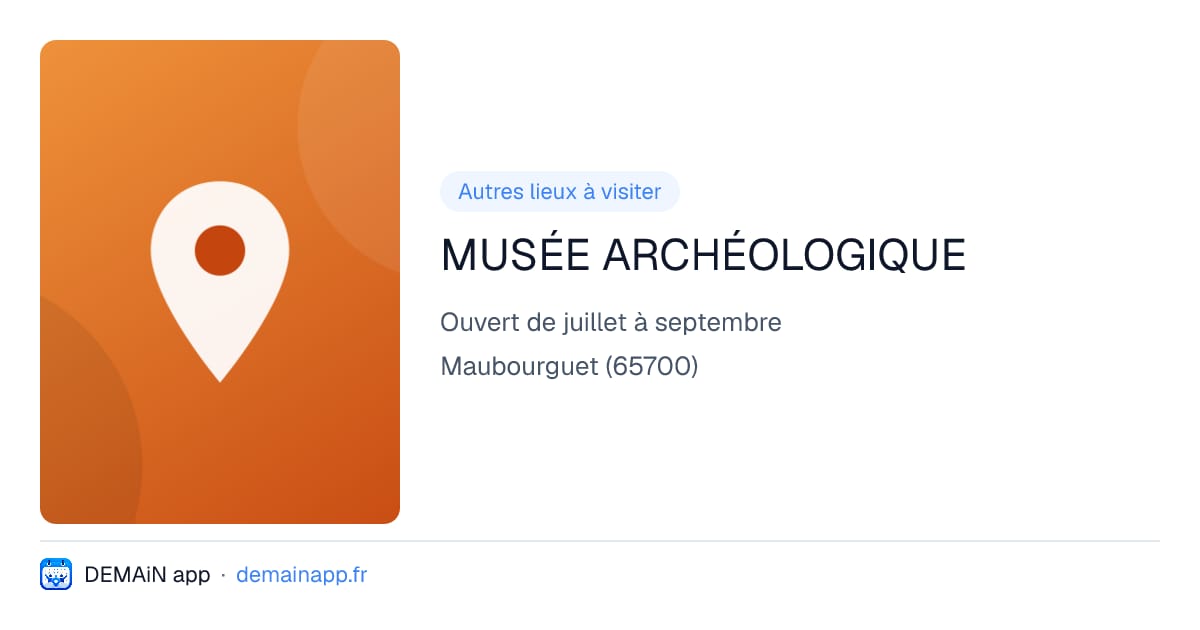 MUSÉE ARCHÉOLOGIQUE — Maubourguet