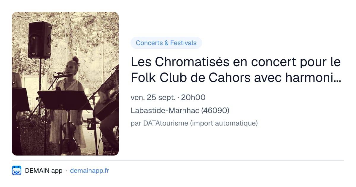 Les Chromatisés en concert pour le Folk Club de Cahors avec harmonies folk — Labastide-Marnhac