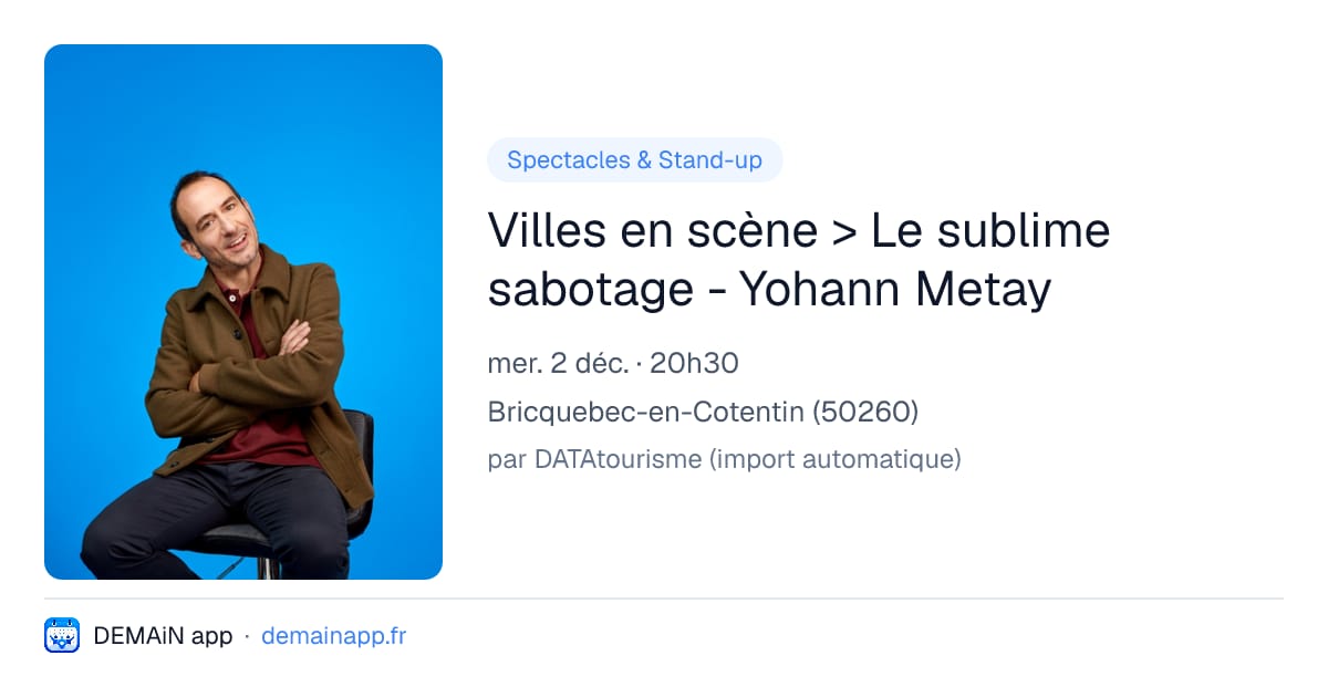 Villes en scène > Le sublime sabotage - Yohann Metay — Bricquebec-en-Cotentin