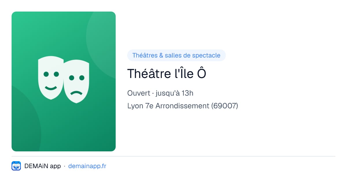 Théâtre l'Île Ô — Lyon 7e Arrondissement