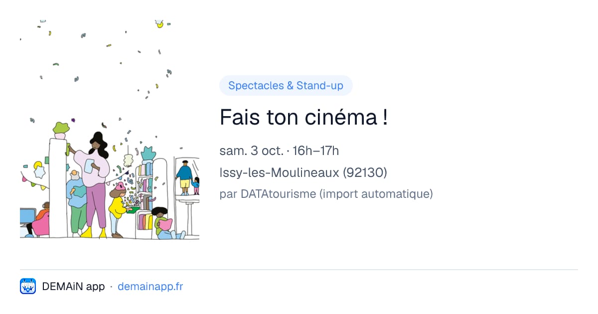 Fais ton cinéma ! — Issy-les-Moulineaux