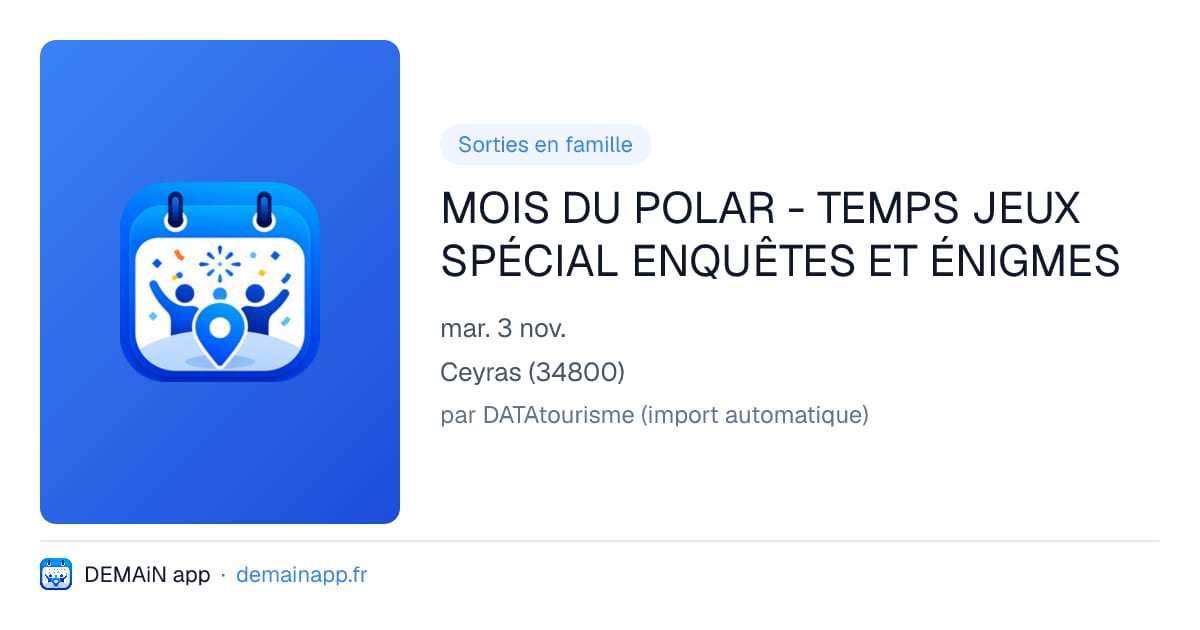 MOIS DU POLAR - TEMPS JEUX SPÉCIAL ENQUÊTES ET ÉNIGMES — Ceyras