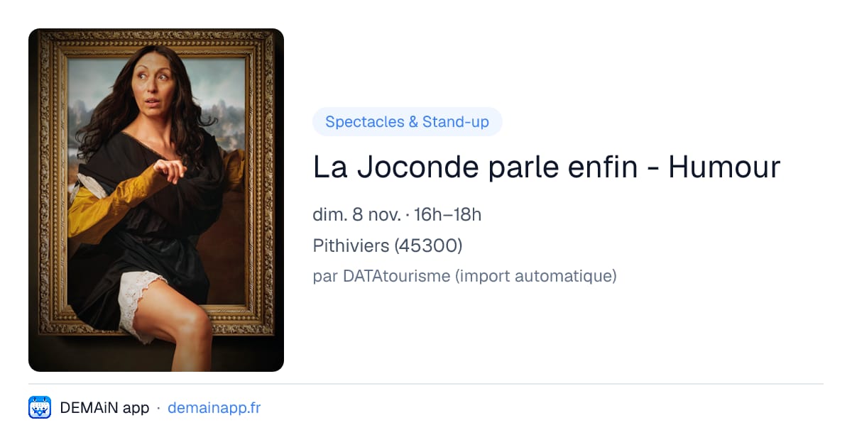 La Joconde parle enfin - Humour — Pithiviers