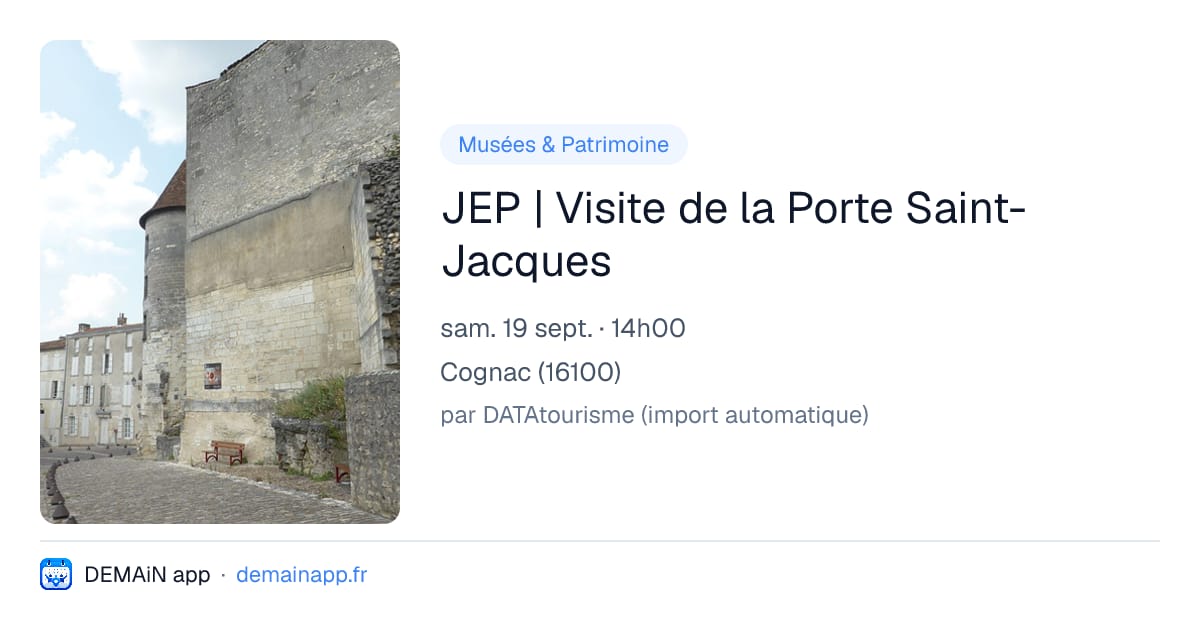 JEP | Visite de la Porte Saint-Jacques — Cognac