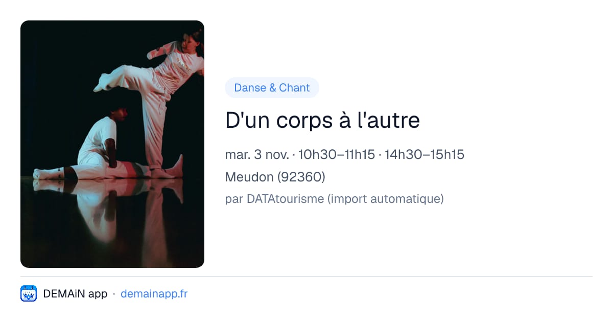D'un corps à l'autre — Meudon